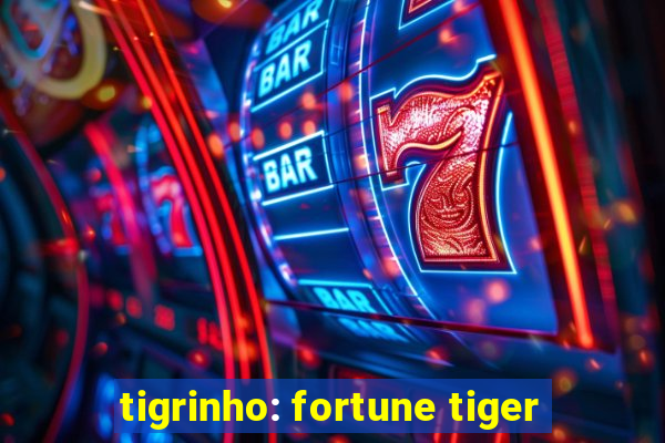 tigrinho: fortune tiger